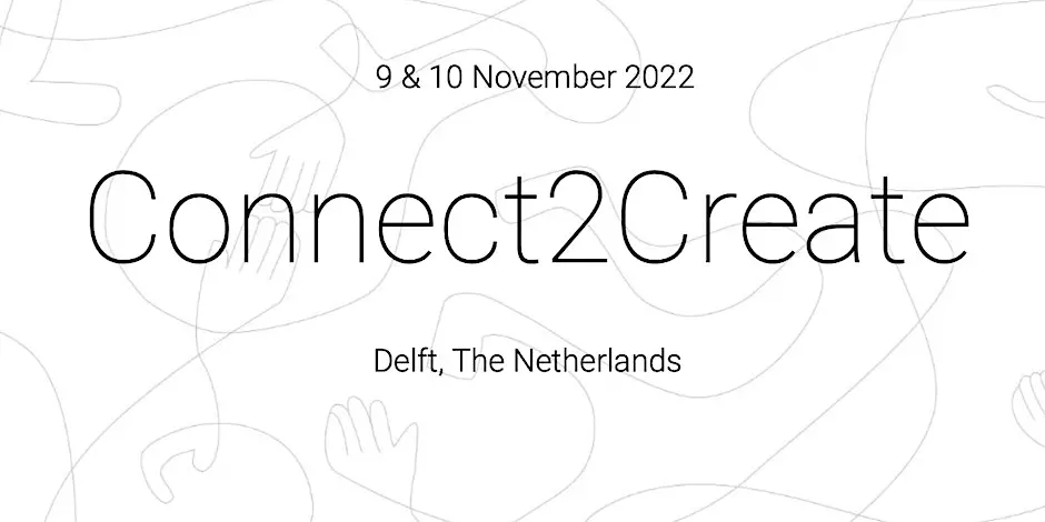 Conférence ECCI « Connect2Create » les 9 et 10 novembre 2022 à Delft, Hollande